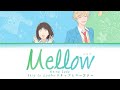 Skip to Loafer (スキップとローファー)(Opening) | Keina Suda - Mellow (メロウ) Lyrics_Kan/Rom/Eng)