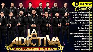 Download lagu La Adictiva Mix Exitos 2026 - Lo Mejor Bandas Canción de La Adictiva 💘 Mix Banda Romanticas 2026 mp3