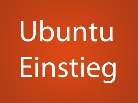 Einstieg in Ubuntu (für Windows® Benutzer)