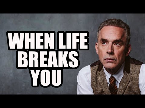 WHEN LIFE BREAKS YOU - Jordan Peterson (Motivational Speech)