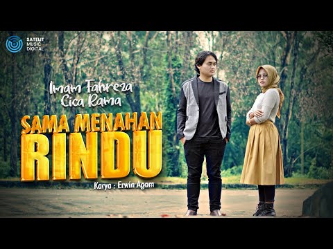 Imam Fahreza Ft. Cica Rama - Sama Menahan Rindu (Official Music Video)
