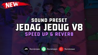 Sound Preset Jedag Jedug V8 ( Speed Up & Reverb ) 🎧