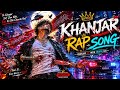 KHANJAR RAP SONG New Rap Song Trending Rap Song