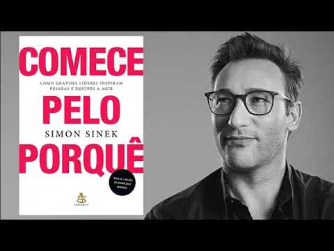 Comece Pelo Porquê- Simon Sinek - Áudiobook Completo