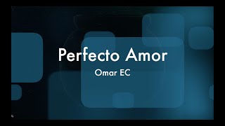 Perfecto Amor Music Video