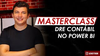 MASTERCLASS DRE CONTÁBIL NO POWER BI