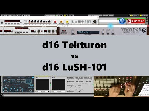d16 Tekturon vs d16 LuSH101 AUDIO DEMO (2017)