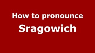 How to pronounce Sragowich