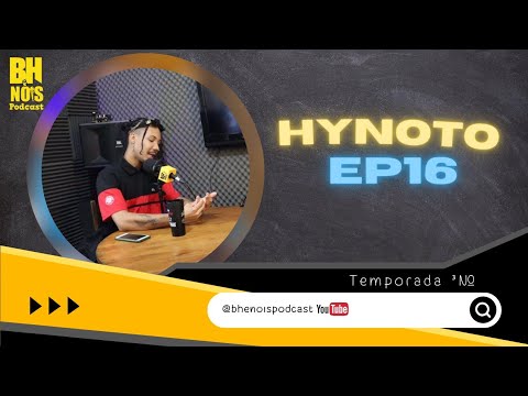 BH É NOIS PODCAST HYNOTO Ep-17 BH É NOIS - 3º TEMPORADA