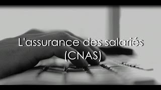L'assurance des salariés (CNAS)