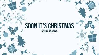 Carol Banawa - Soon It&#39;s Christmas (Audio) 🎵 | Ngayong Pasko