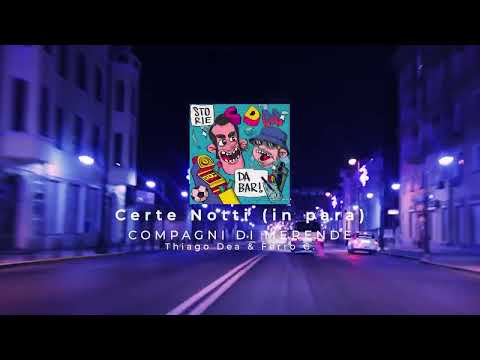 Certe notti (in para) - Thiago Dea & Ferro G feat. MRB (prod. Slug)