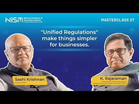 #NISMMasterclass 27: "Unified Regulations" make things simpler for businesses | K. Rajaraman