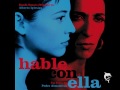 Hable Con Ella (Talk To Her) - Alberto Iglesias ...