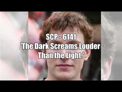 SCP - 6141 'The Dark Screams Louder Than the Light.'
