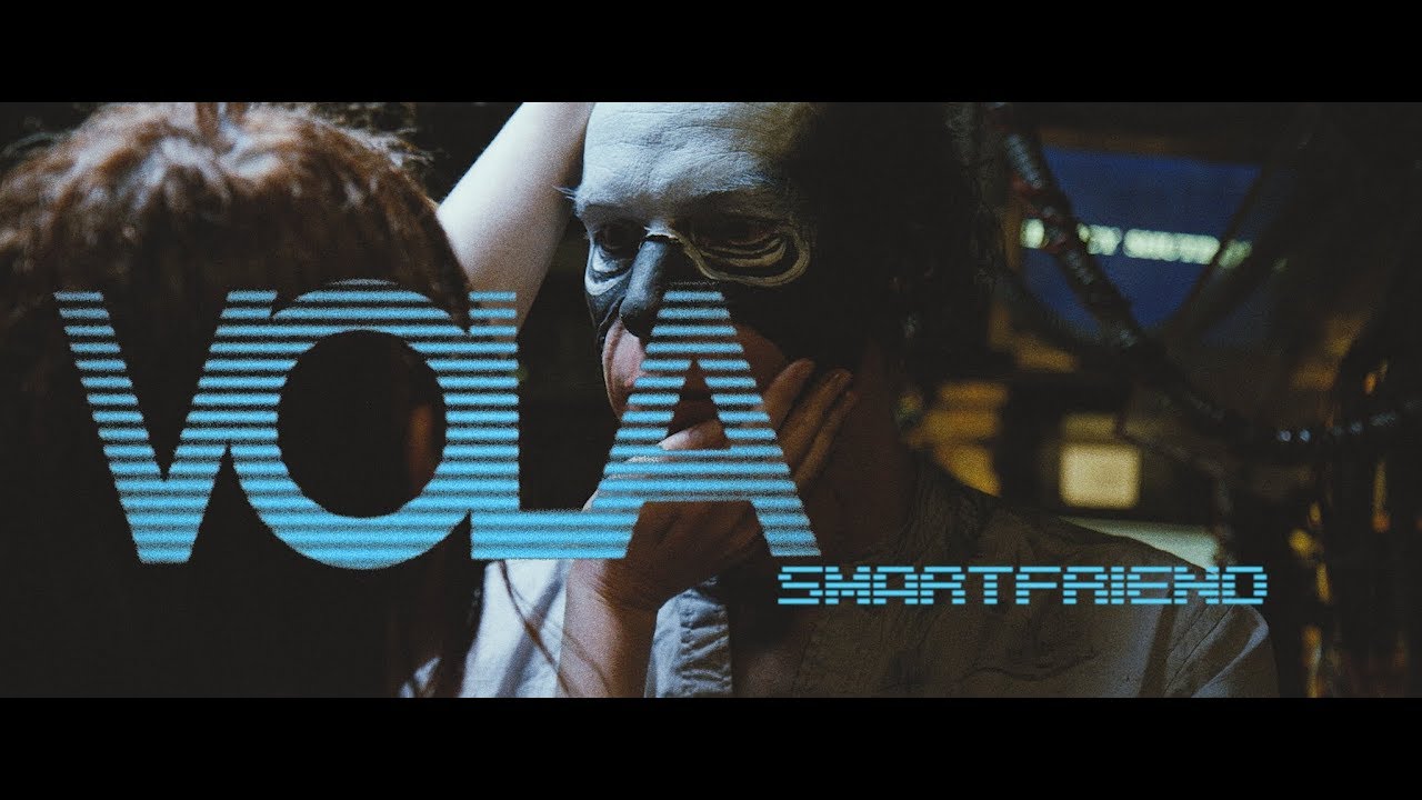 VOLA - Smartfriend (Official Video)