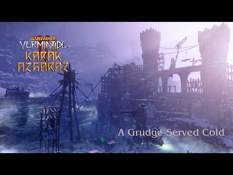"A Grudge Served Cold" Warhammer: Vermintide 2 Karak Azgaraz DLC (Part 2)