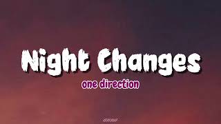 Download lagu One Direction - Night Changes (Lyrics) mp3 Download lagu One Direction - Night Changes (Lyrics) mp3