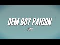 J Hus - Dem Boy Paigon (Lyrics)