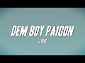 J Hus Dem Boy Paigon Lyrics