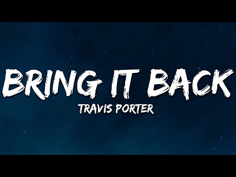 Travis Porter - Bring it Back (Lyrics)