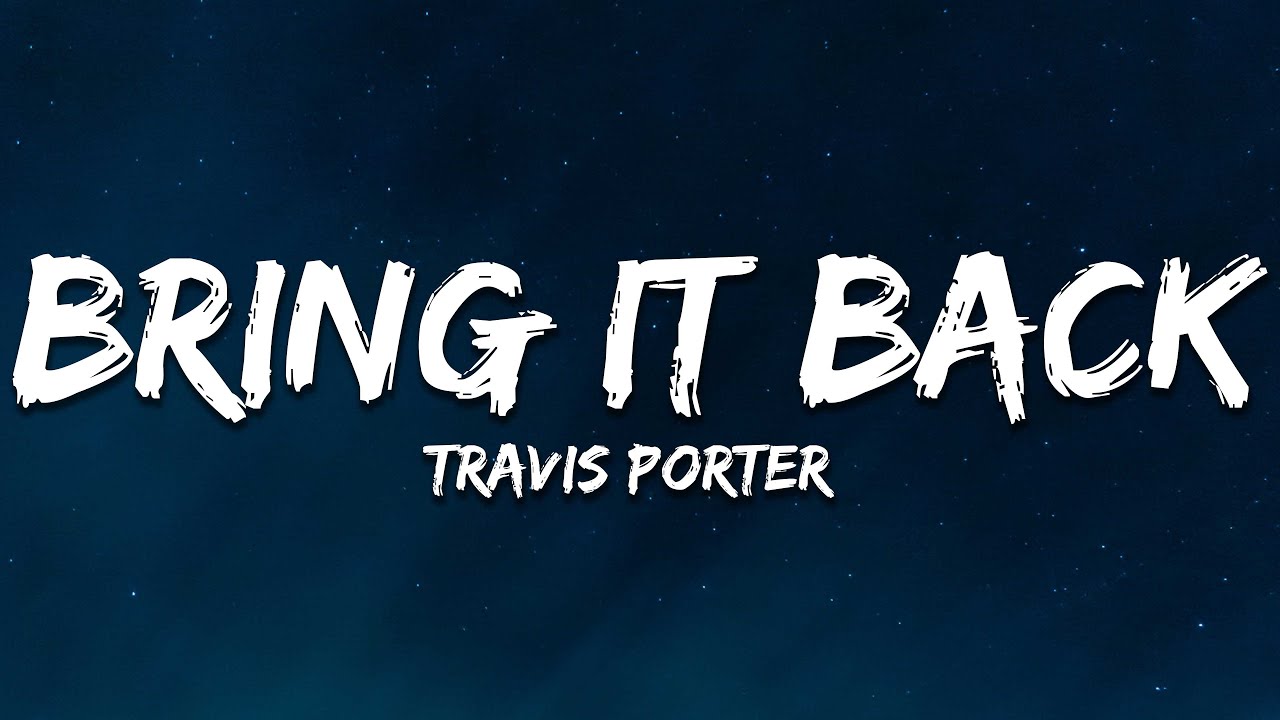 Travis Porter - Bring it Back (Lyrics)