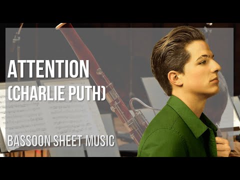 Bassoon Sheet Music: How to play Attention by Charlie Puth