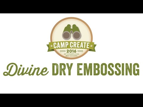 MFT Camp Create 3 - Divine Dry Embossing