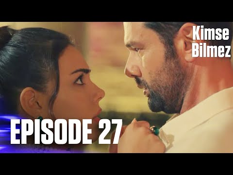 Kimse Bilmez | Nobody Knows - Episode 27 (Love and Secrets)