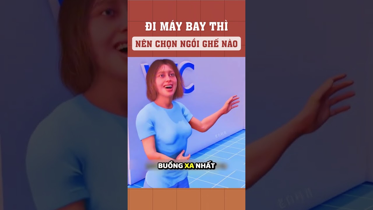 Đi máy bay thì nên chọn ngồi ghế nào?