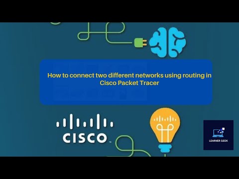 How to connect two different networks using routing in Cisco Packet Tracer.