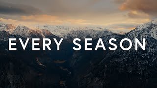 Canyon Hills Worship - Every Season (Lyrics)