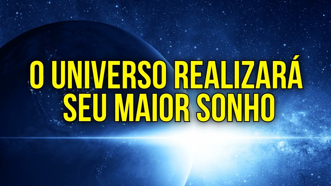 LEI DA ATRAÇÃO: ORAÇÃO AO UNIVERSO PARA REALIZAÇÃO DE SONHOS