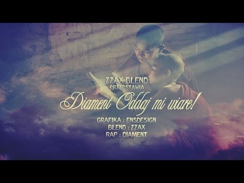 Diament - Oddaj Mi Wiarę (Zzax Blend)