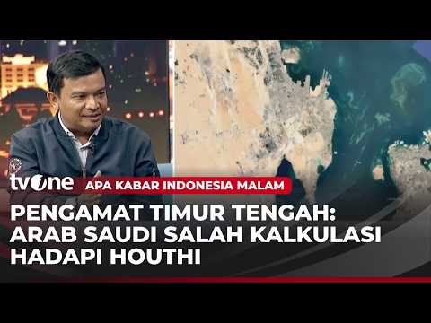 Hadapi Houthi, Arab Saudi Salah Susun Strategi? | AKIM tvOne