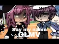 Say My Name GLMV Gacha Life OldGachaSong