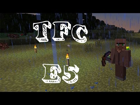 TerraFirmaCraft - "New Beginnings" - Episode 5