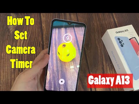 Samsung Galaxy A13: How to Set Camera Timer