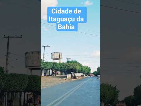 Cidade de Itaguaçu da Bahia no estado da Bahia #nordeste #turismo