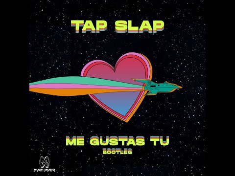 Tap Slap - Me Gustas Tu