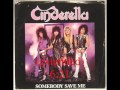 Somebody Save Me (extended) - Cinderella