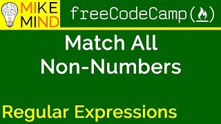 21 Match All Non Numbers - Regular Expressions - freeCodeCamp