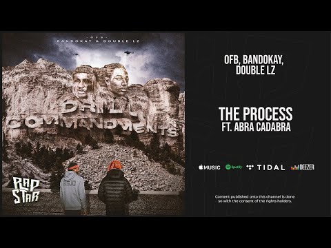 OFB, Bandokay & Double Lz - ''The Process'' Ft. Abra Cadabra (Drill Commandments)