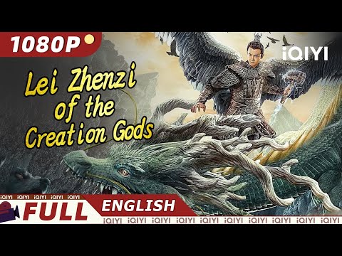 【ENG SUB】Lei Zhenzi of the Creation Gods | Fantasy,Action | Chinese Movie 2024 | iQIYI MOVIE ENGLISH