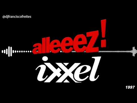 Ixxel - Alleeez !