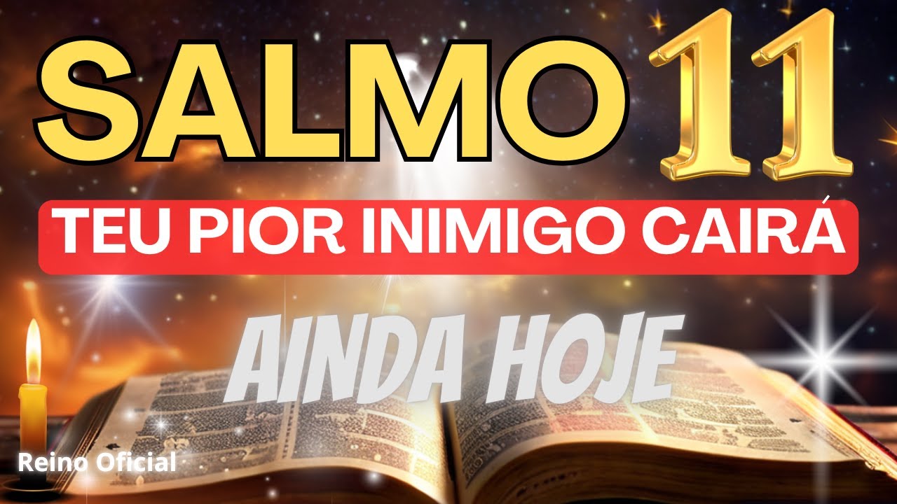 🛑DESCUBRA O PODER DO SALMO 11 ! para DESTRUIR Bruxarias, Inveja, Maldições, Macumba e INIMIGOS 🙏