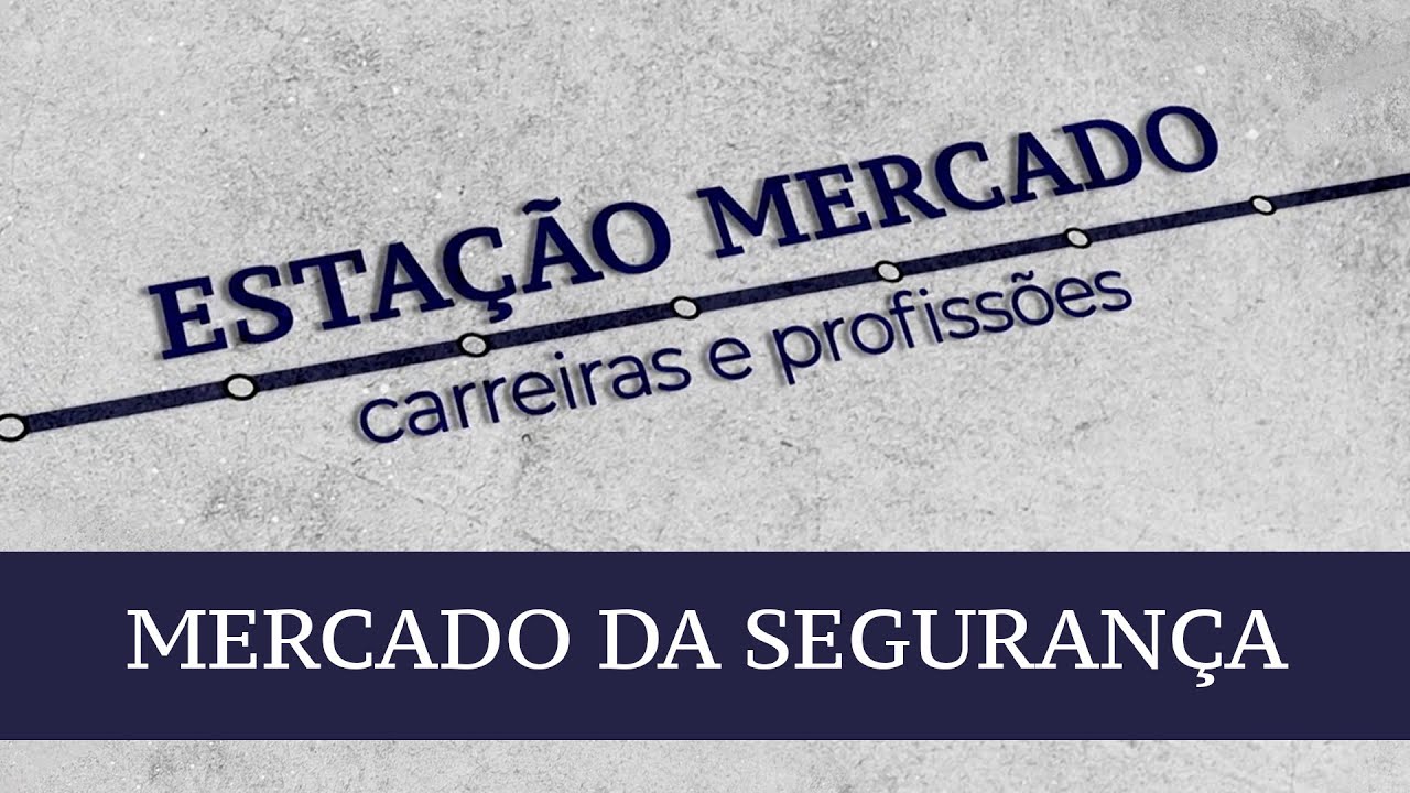 MERCADO DA SEGURANÇA | Estação Mercado