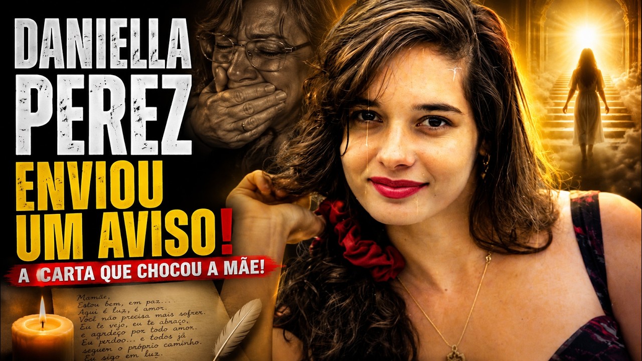 DANIELLA PEREZ VOLTA EM CARTA PSICOGRAFADA E FAZ REVELAÇÃO BOMBÁSTICA