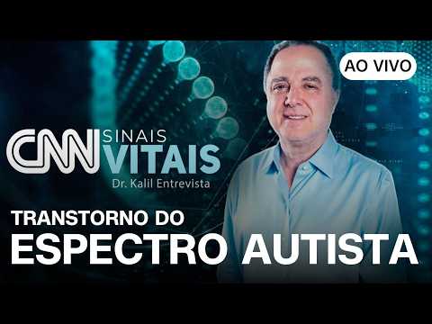 AO VIVO: CNN SINAIS VITAIS – DR. KALIL ENTREVISTA: TEA | 21/06/2026