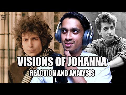 Hip Hop Fan's First Listen and Analysis of Visions of Johanna by Bob Dylan
